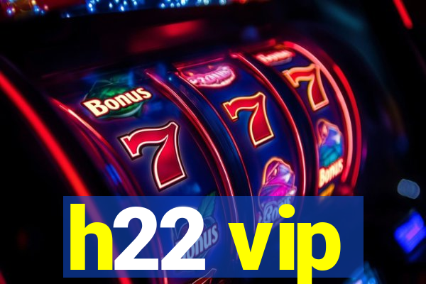 h22 vip